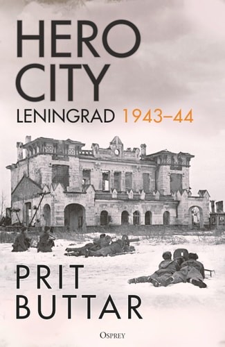Hero City: Leningrad 1943â€“44 by Prit Buttar (hardcover)