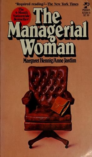 The Managerial Woman Margaret Hennig and Anne Jardim 1st Ed *NEW*