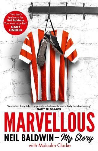 Marvellous: Neil Baldwin – My Story: Th… by Baldwin, Neil Paperback / softback