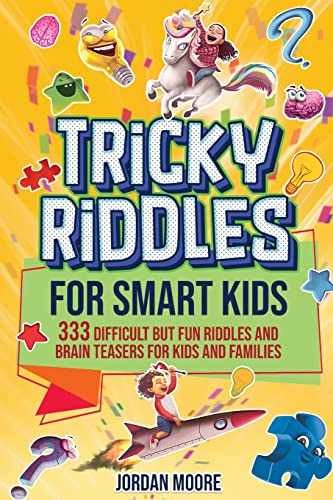 Tricky Riddles for Smart Kids: 333 – Paperback, by Moore Jordan – Very Good