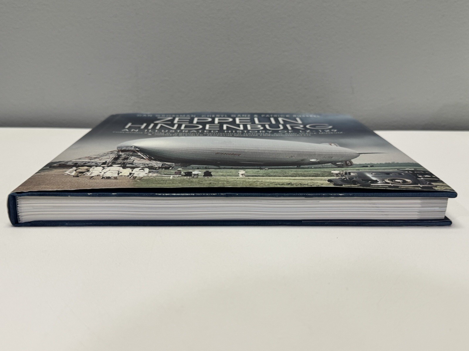 Zeppelin Hindenburg: An Illustrated History of LZ-129 By Dan Grossman Hardcover