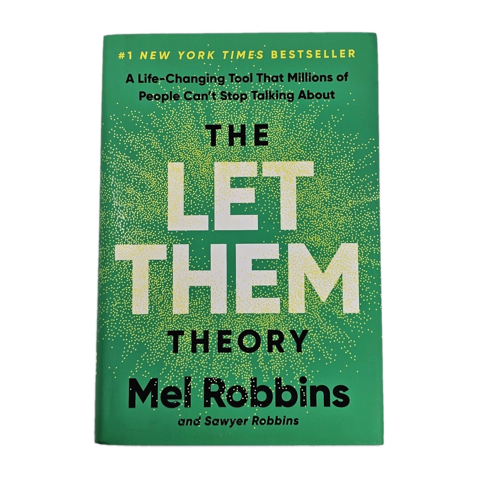 NEW The Let Them Theory: A Life-Changing Tool Mel Robbins 1st Edition Hardcover