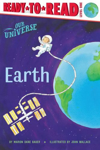 Earth: Ready-to-Read Level 1; Our Universe – 9781534486485, Bauer, paperback