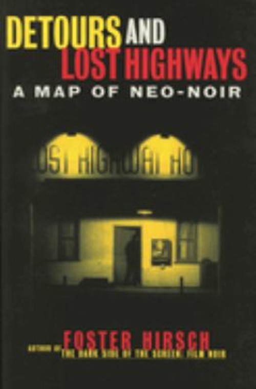 Detours and Lost Highways : A Map of Neo-Noir Paperback Foster Hi