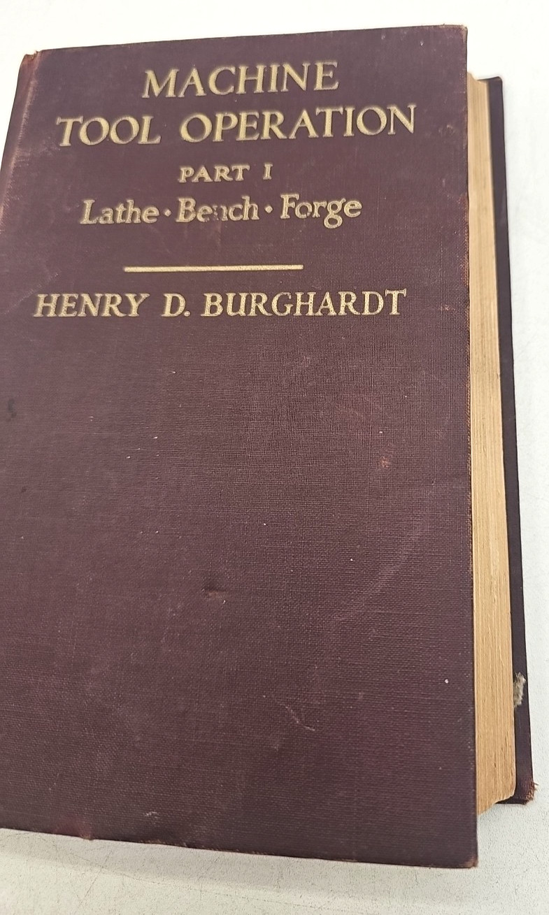 Machine Tool Operation Part 1 Late Bench Forge Henry D. Burghardt 1936 Hardcover