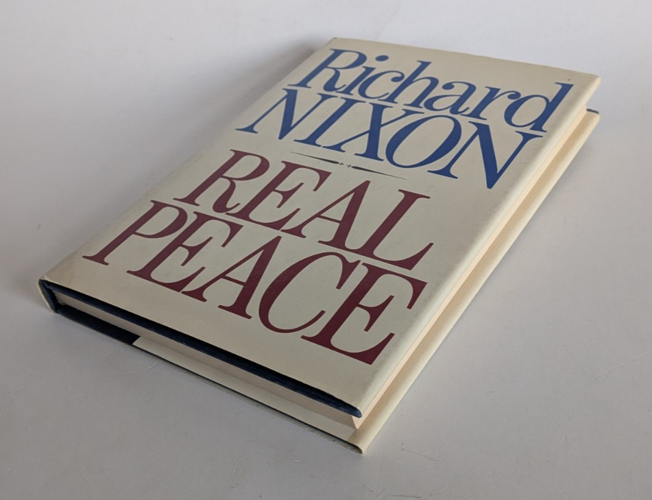 Real Peace by Richard Nixon (1984, Hardcover)