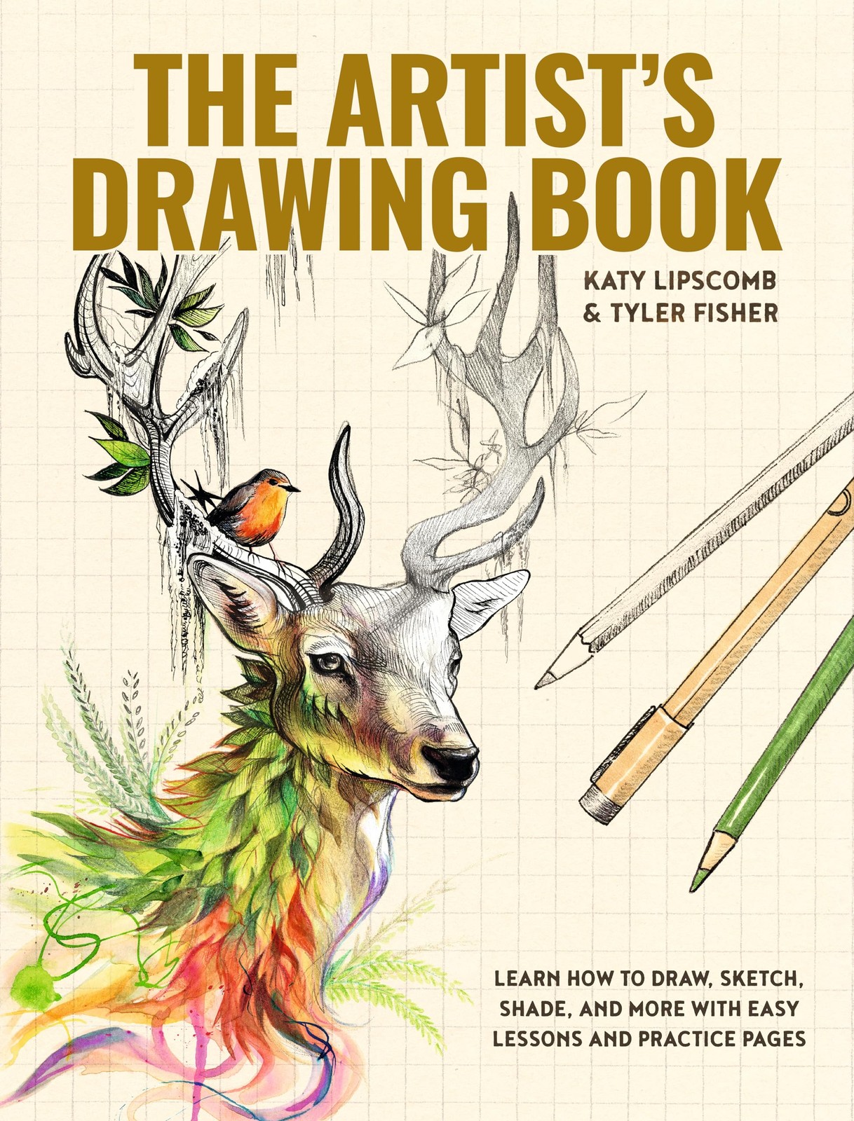 The Artist’s Drawing Book: Learn How to Draw, Sketch, Shade, and Multicolor