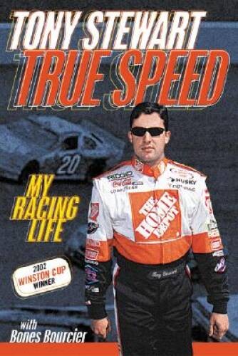 True Speed: My Racing Life – Paperback By Stewart, Tony – VERY GOOD