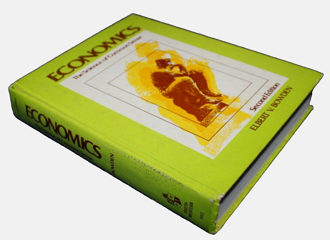 ECONOMICS The Science of Common Sense by Elbert V. Bowden 1977 Second Edition