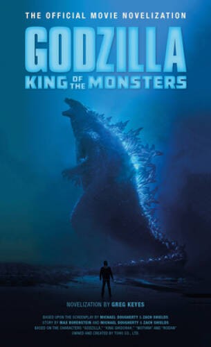 Godzilla: King of the Monsters – The Official Movie Novelization – VERY GOOD