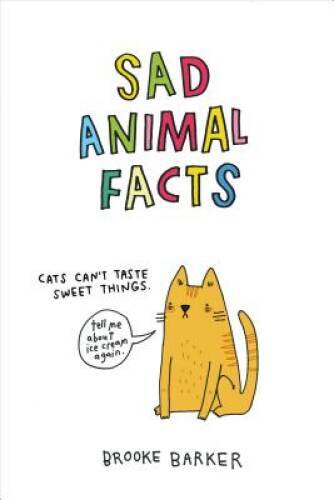 Sad Animal Facts – Hardcover By Barker, Brooke – GOOD