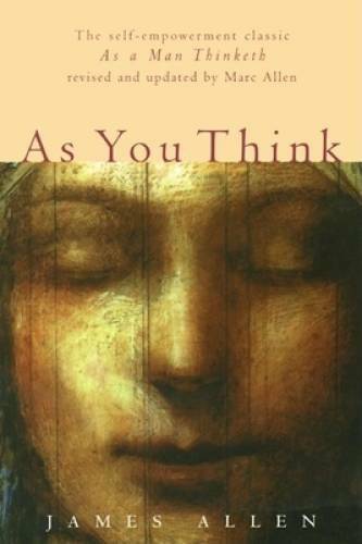 As You Think: Second Edition – Paperback By James Allen – VERY GOOD