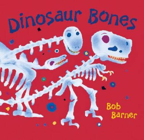 Dinosaur Bones – Hardcover By Barner, Bob – GOOD