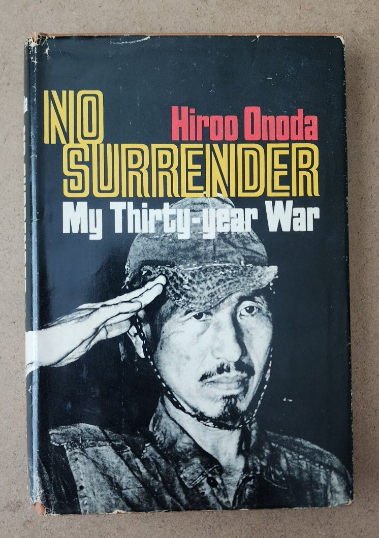 Hiroo Onoda No Surrender My Thirty-year War Hardcover Book 1974 Japanese Army