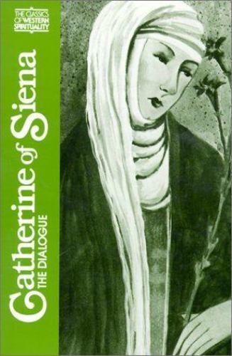 Catherine of Siena : The Dialogue (Classics of Western Spirituality) by Catheri