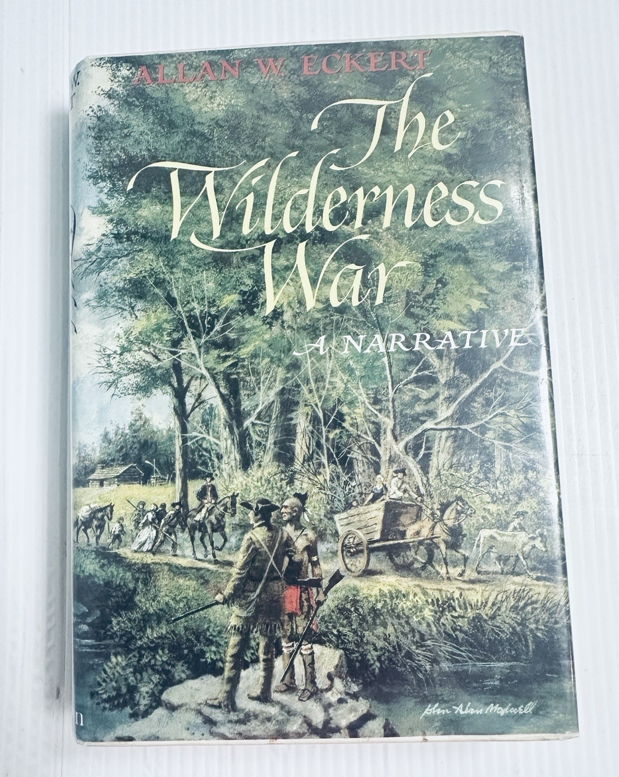 The Wilderness War Hardcover Allan W Eckert 1978 Second Printing Historical