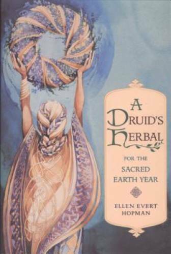 A Druid’s Herbal for the Sacred Earth Year – Paperback – GOOD