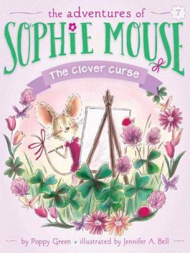 The Clover Curse (The Adventures of Sophie Mouse) – Paperback – GOOD