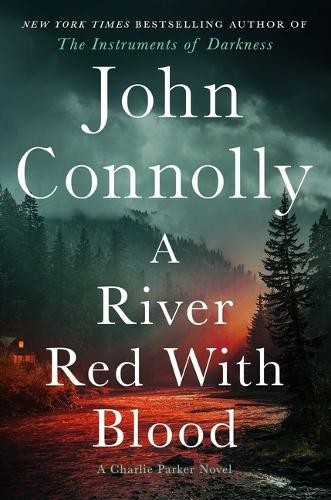 John Connolly A River Red with Blood (Hardback) Charlie Parker (UK IMPORT)