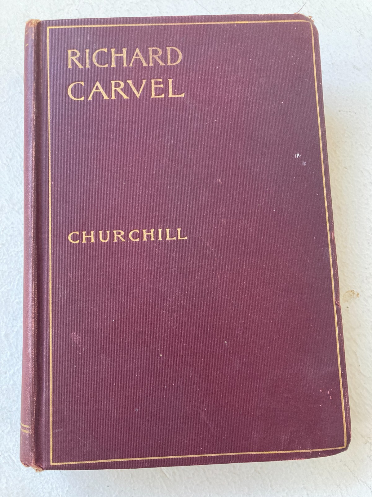 Richard Carvel by Winston Churchill First Edition Hardcover 1899 MacMillian