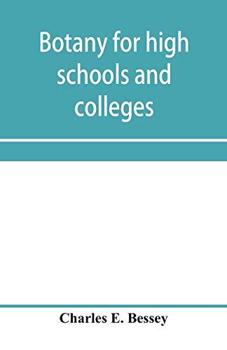 Botany for high schools and colleges, Bessey 9789353957742 Fast Free Shipping-,
