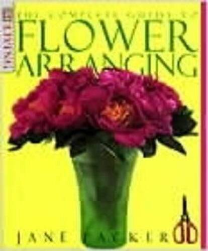 The Complete Guide to Flower Arranging (DK Living) – Paperback – GOOD