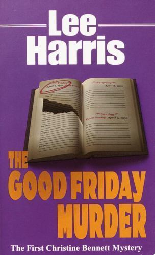 The Good Friday Murder; Christine Bennett – paperback, 9780449147627, Lee Harris