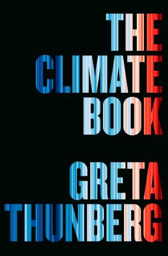 Climate Book : The Facts and the Solutions by Greta Thunberg (2023, Hardcover)