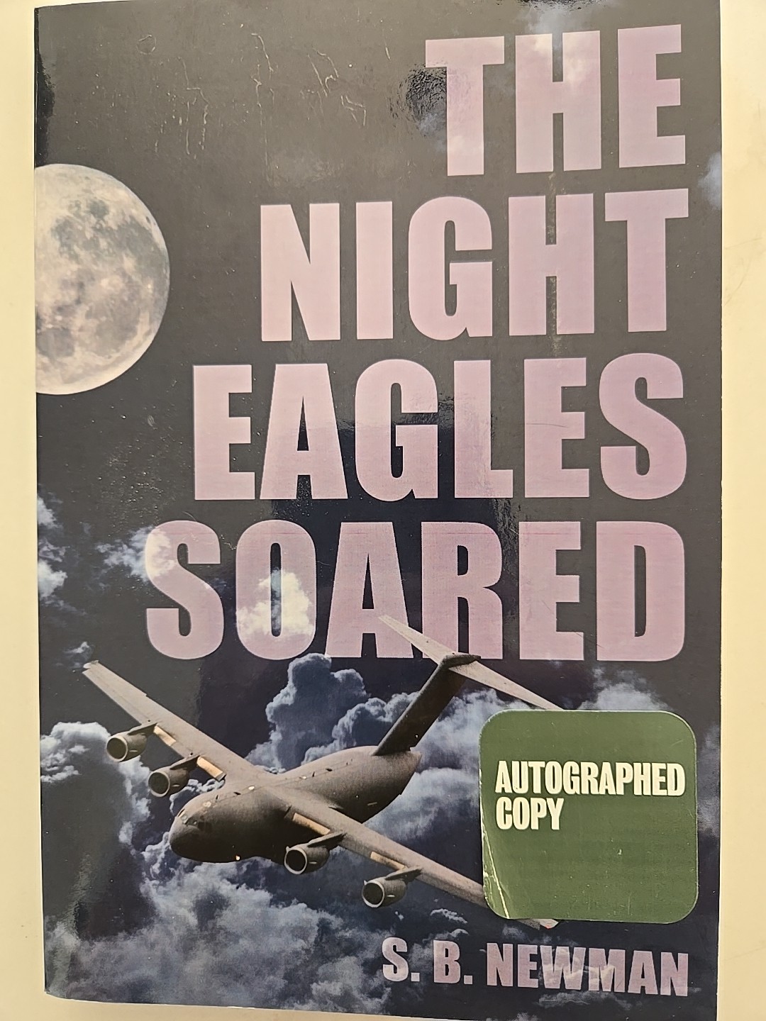 The Night Eagles Soared Signed by Author Military Aviation Paperback