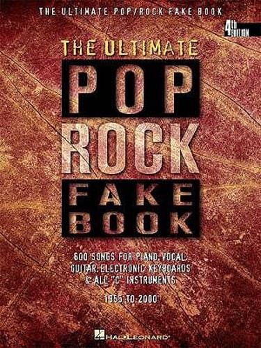The Ultimate Pop Rock Fake Book 600+ Classic & Modern Hits Piano, Vocal & Guitar