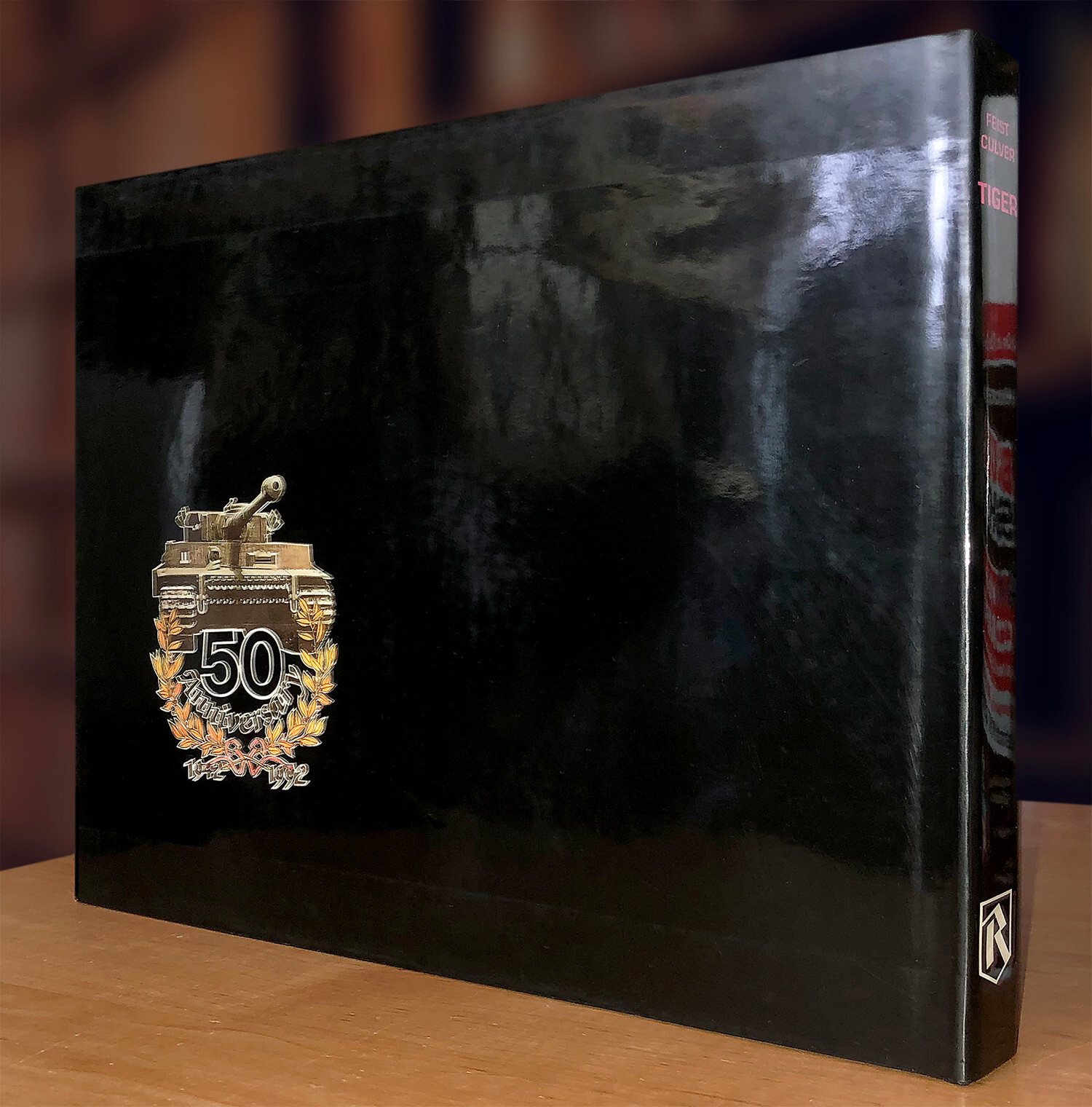Tiger I: 50th Anniversary Commemorative Edition by Bruce Culver and Uwe Feist