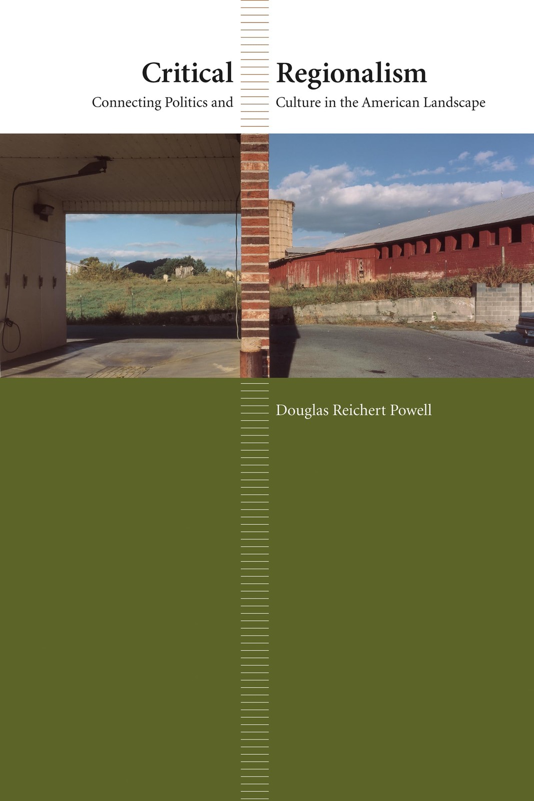 Critical Regionalism: Connecting Politics and Culture in the American Landsc…