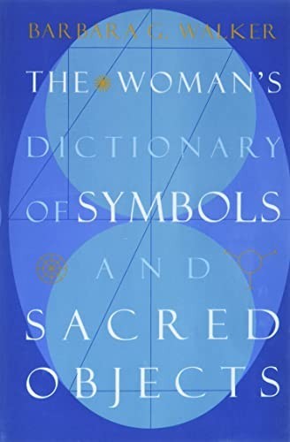 Dictionary of Symbols and Sacred Objects 753 Entries 636 Illustrations