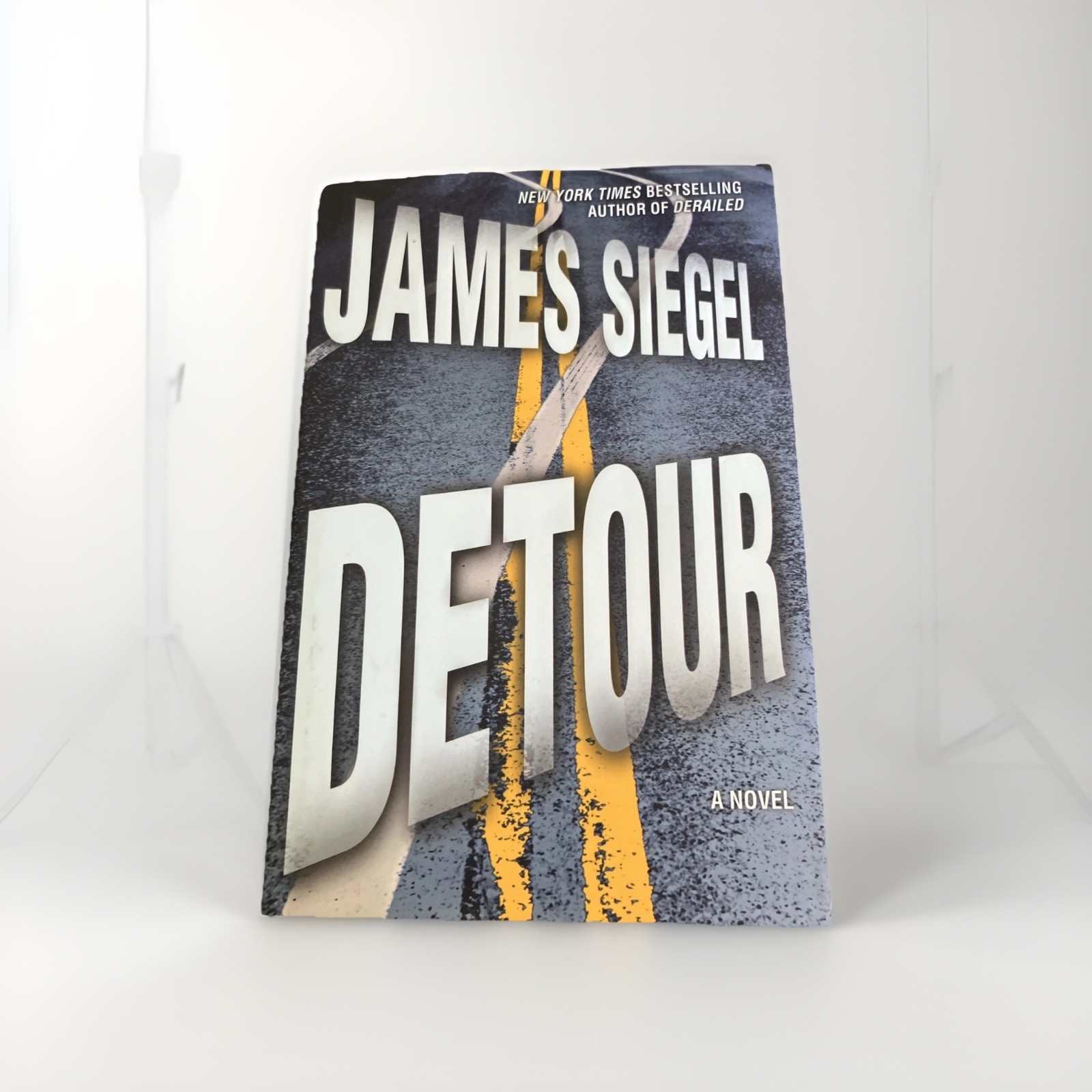 Detour: A Novel by James Siegel / 2005 Hardcover 1st Edition Thriller