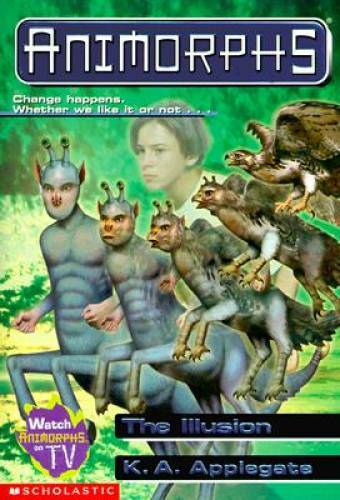 The Illusion (Animorphs #33) – Paperback By K. A. Applegate – GOOD