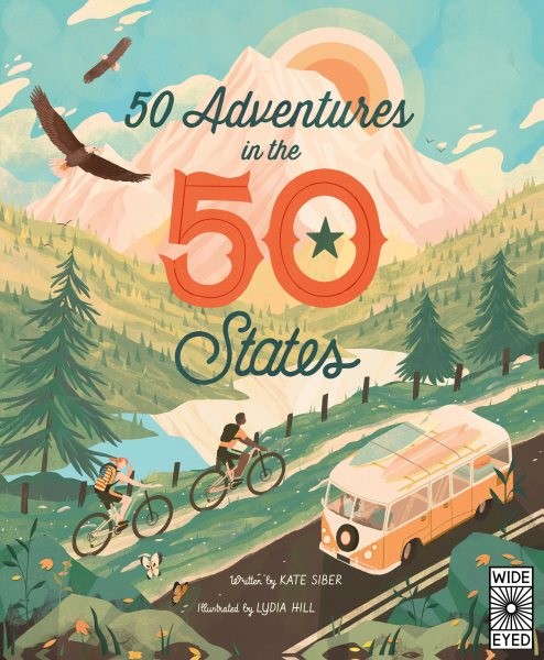 50 Adventures in the 50 States, Paperback by Siber, Kate; Hill, Lydia (ILT), …