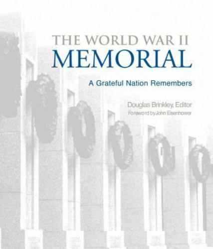 World War II Memorial : A Grateful Nation Remembers by Douglas Brinkley and…