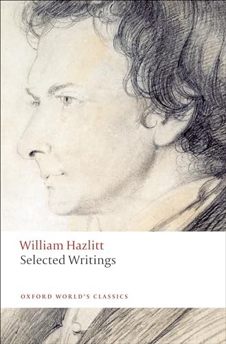 Selected Writings (Oxford World’s Classics) by Hazlitt, William Paperback Book