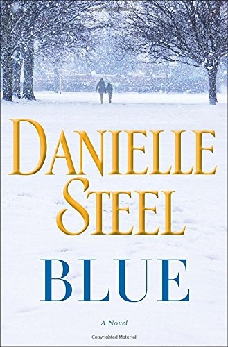 BLUE: A NOVEL By Danielle Steel – Hardcover **Mint Condition**