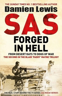 Quercus Publishing SAS Forged in Hell From Desert Rats to Dogs of War The…