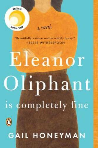 Eleanor Oliphant Is Completely Fine: A Novel – Paperback – VERY GOOD