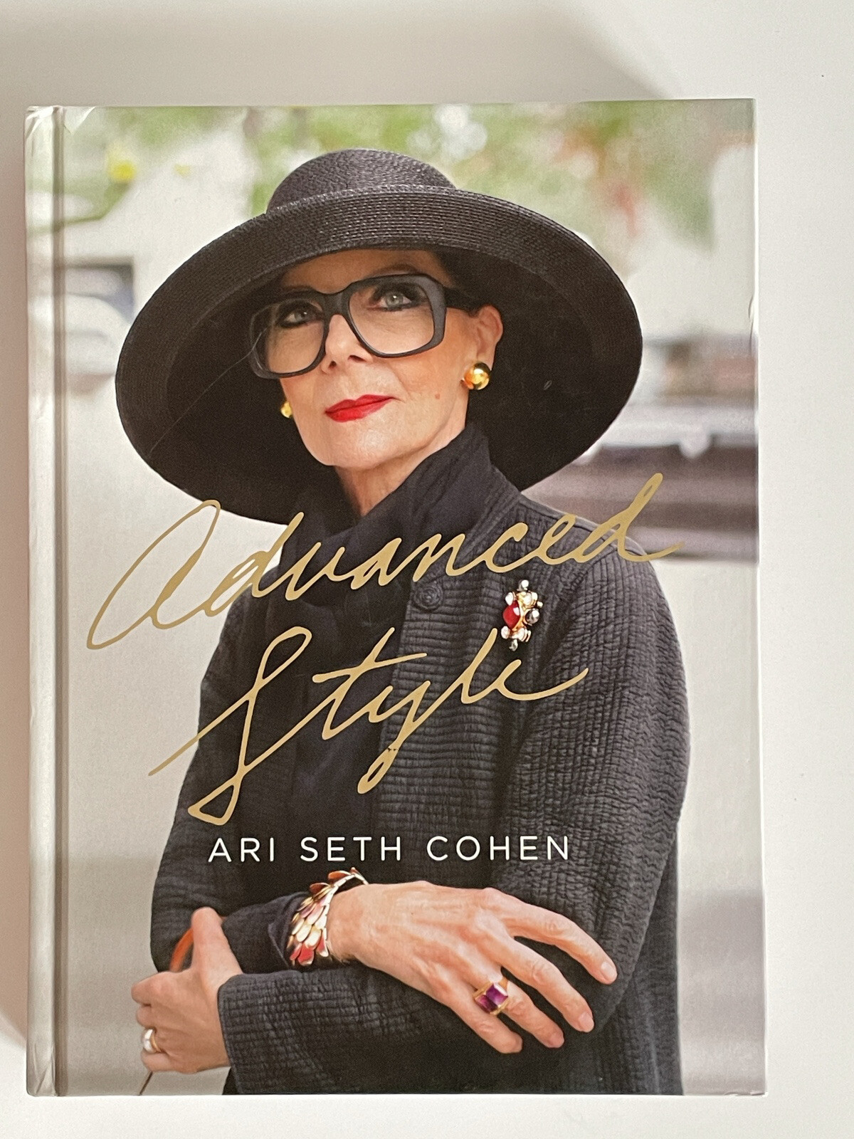 Advanced Style by Ari Seth Cohen. Signed First Edition. 2012