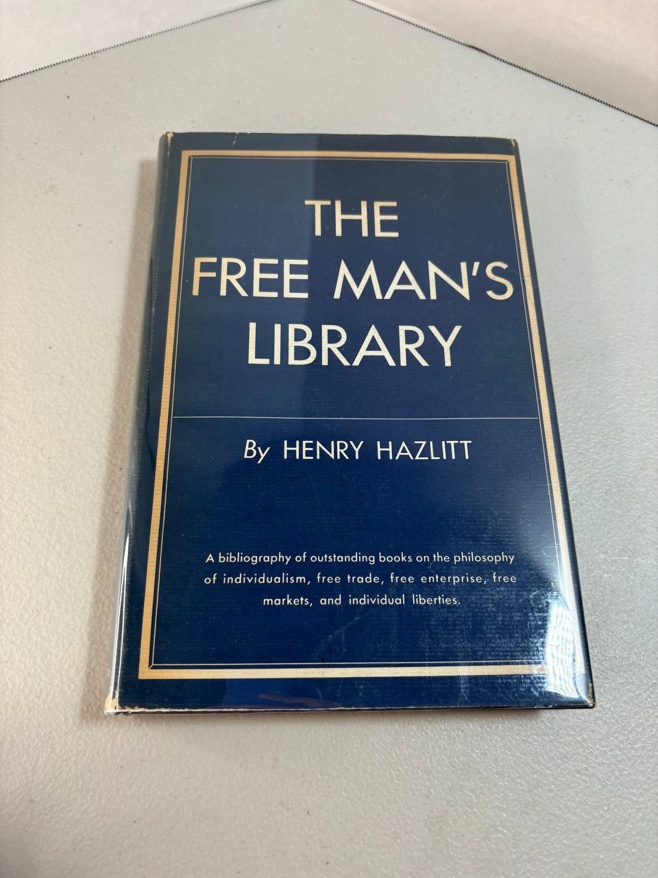 The Free Man s Library Henry Hazlitt 1956 HC DJ First Edition Economics Liberty