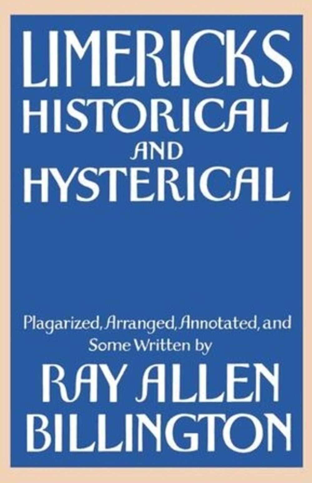 Limericks: Historical and Hysterical by Ray Allen Billington (English) Paperback