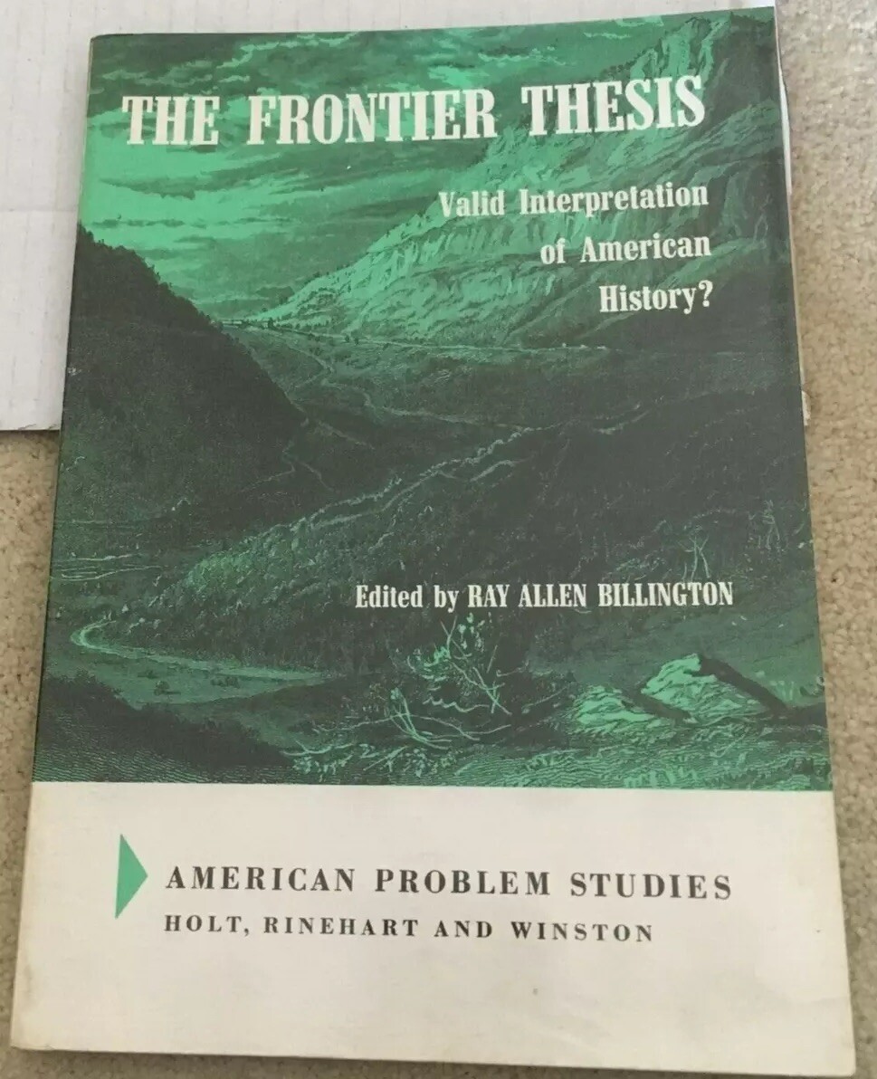 RAY ALLEN BILLINGTON, THE FRONTIER THESIS. AMERICAN HISTORY. 1966