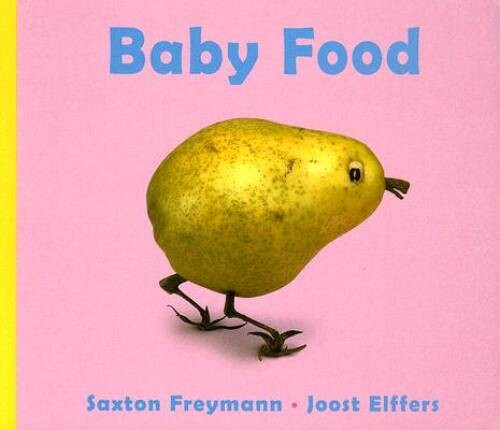 Baby Food – Board book By Elffers, Joost – GOOD