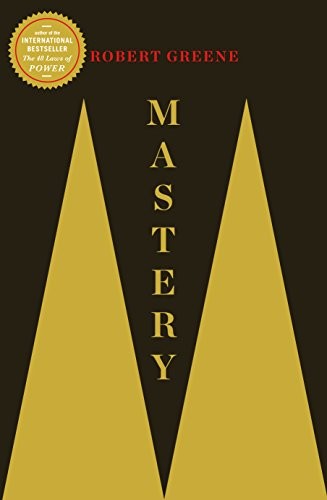 Mastery (The Modern Machiavellian Robert Greene, 1)