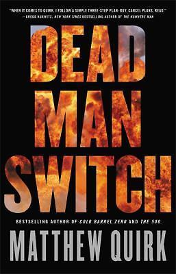 Dead Man Switch; John Hayes Series, 2 – hardcover, Matthew Quirk, 0316259233