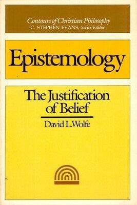 Epistemology: The Justification of Belief, Wolfe, David L., Acceptable Book