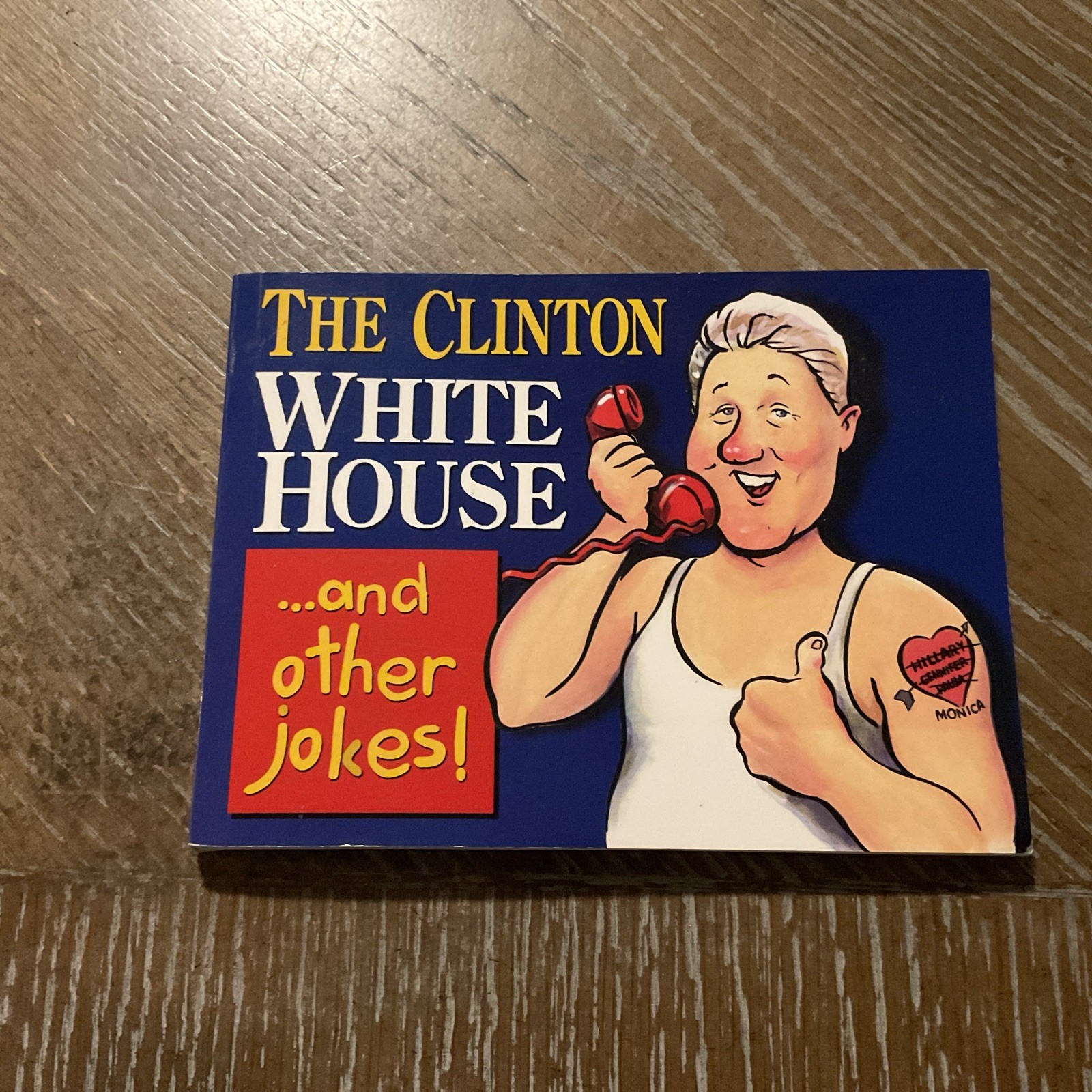 The Clinton White House And Other Jokes By Sweetwater Press 1998